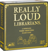 Picture of Really Loud Librarians
